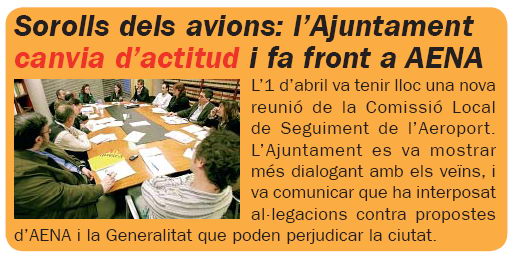 Noticia publicada en el n&uacute;mero 56 de L'Erampruny&agrave; (Abril de 2008) sobre el cambio de actitud del Ayuntamiento respecto AENA que l'Ayuntamiento de Gav&agrave; demostr&oacute; en la reuni&oacute;n de la CARAB el pasado 1 de abril de 2008